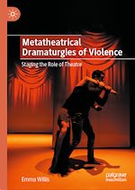 Download this eBook Metatheatrical Dramaturgies of Violence