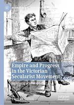 Télécharger le livre :  Empire and Progress in the Victorian Secularist Movement