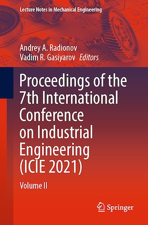Téléchargez le livre :  Proceedings of the 7th International Conference on Industrial Engineering (ICIE 2021)