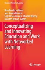 Télécharger le livre :  Conceptualizing and Innovating Education and Work with Networked Learning