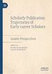 Télécharger le livre :  Scholarly Publication Trajectories of Early-career Scholars