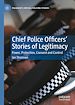 Télécharger le livre :  Chief Police Officers' Stories of Legitimacy