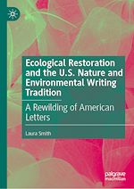 Télécharger le livre :  Ecological Restoration and the U.S. Nature and Environmental Writing Tradition