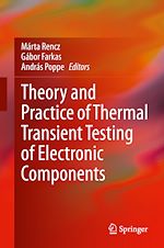 Télécharger le livre :  Theory and Practice of Thermal Transient Testing of Electronic Components