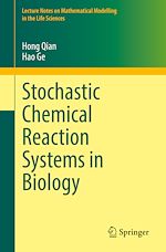 Télécharger le livre :  Stochastic Chemical Reaction Systems in Biology
