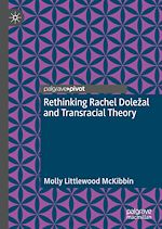Télécharger le livre :  Rethinking Rachel Doležal and Transracial Theory