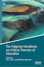 Télécharger le livre :  The Palgrave Handbook on Critical Theories of Education