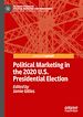 Télécharger le livre :  Political Marketing in the 2020 U.S. Presidential Election