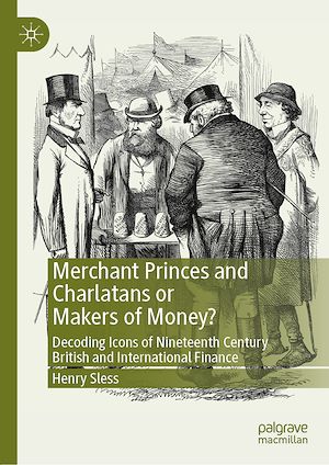 Téléchargez le livre :  Merchant Princes and Charlatans or Makers of Money?