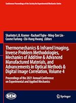 Télécharger le livre :  Thermomechanics & Infrared Imaging, Inverse Problem Methodologies, Mechanics of Additive & Advanced Manufactured Materials, and Advancements in Optical Methods & Digital Image Correlation, Volume 4