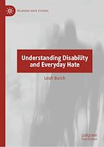 Télécharger le livre :  Understanding Disability and Everyday Hate