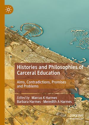 Téléchargez le livre :  Histories and Philosophies of Carceral Education