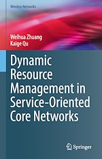 Télécharger le livre :  Dynamic Resource Management in Service-Oriented Core Networks