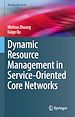 Télécharger le livre :  Dynamic Resource Management in Service-Oriented Core Networks