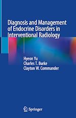 Télécharger le livre :  Diagnosis and Management of Endocrine Disorders in Interventional Radiology