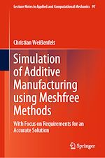 Télécharger le livre :  Simulation of Additive Manufacturing using Meshfree Methods
