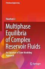 Télécharger le livre :  Multiphase Equilibria of Complex Reservoir Fluids