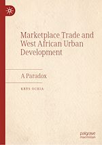 Télécharger le livre :  Marketplace Trade and  West African Urban Development