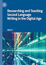 Télécharger le livre :  Researching and Teaching Second Language Writing in the Digital Age
