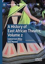 Download this eBook A History of East African Theatre, Volume 2