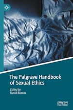 Télécharger le livre :  The Palgrave Handbook of Sexual Ethics