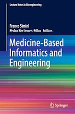 Télécharger le livre :  Medicine-Based Informatics and Engineering