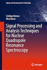 Télécharger le livre :  Signal Processing and Analysis Techniques for Nuclear Quadrupole Resonance Spectroscopy