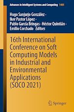 Télécharger le livre :  16th International Conference on Soft Computing Models in Industrial and Environmental Applications (SOCO 2021)