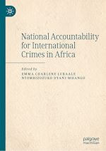 Télécharger le livre :  National Accountability for International Crimes in Africa