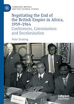 Download this eBook Negotiating the End of the British Empire in Africa, 1959-1964