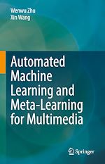 Télécharger le livre :  Automated Machine Learning and Meta-Learning for Multimedia