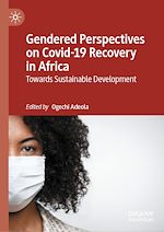 Télécharger le livre :  Gendered Perspectives on Covid-19 Recovery in Africa