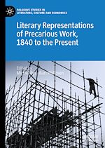 Télécharger le livre :  Literary Representations of Precarious Work, 1840 to the Present