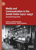 Télécharger le livre :  Media and Communication in the Soviet Union (1917–1953)