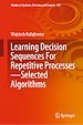 Télécharger le livre :  Learning Decision Sequences For Repetitive Processes—Selected Algorithms