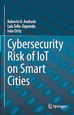 Télécharger le livre :  Cybersecurity Risk of IoT on Smart Cities