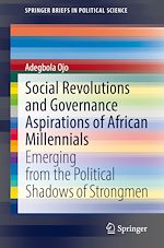 Télécharger le livre :  Social Revolutions and Governance Aspirations of African Millennials