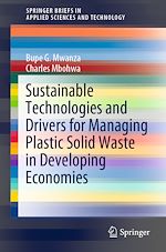 Télécharger le livre :  Sustainable Technologies and Drivers for Managing Plastic Solid Waste in Developing Economies