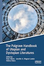 Télécharger le livre :  The Palgrave Handbook of Utopian and Dystopian Literatures