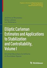 Télécharger le livre :  Elliptic Carleman Estimates and Applications to Stabilization and Controllability, Volume I