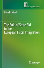 Télécharger le livre :  The Role of State Aid in the European Fiscal Integration