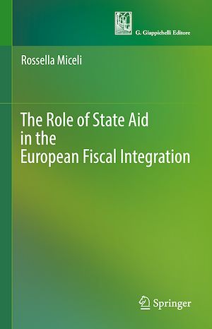 Téléchargez le livre :  The Role of State Aid in the European Fiscal Integration
