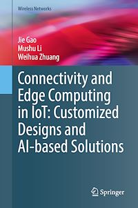 Télécharger le livre :  Connectivity and Edge Computing in IoT: Customized Designs and AI-based Solutions