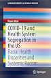 Télécharger le livre :  COVID-19 and Health System Segregation in the US