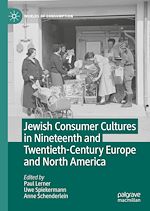 Télécharger le livre :  Jewish Consumer Cultures in Nineteenth and Twentieth-Century Europe and North America