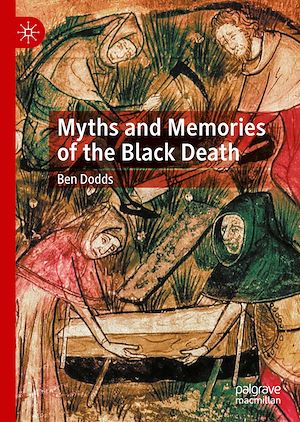 Téléchargez le livre :  Myths and Memories of the Black Death