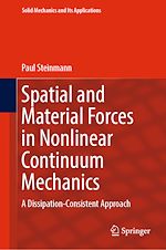 Télécharger le livre :  Spatial and Material Forces in Nonlinear Continuum Mechanics