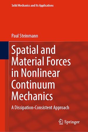 Téléchargez le livre :  Spatial and Material Forces in Nonlinear Continuum Mechanics