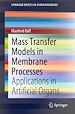 Télécharger le livre :  Mass Transfer Models in Membrane Processes