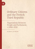 Télécharger le livre :  Ordinary Citizens and the French Third Republic